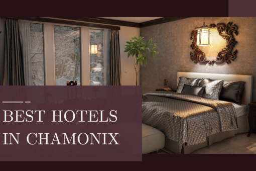 10 Best Hotels in Chamonix