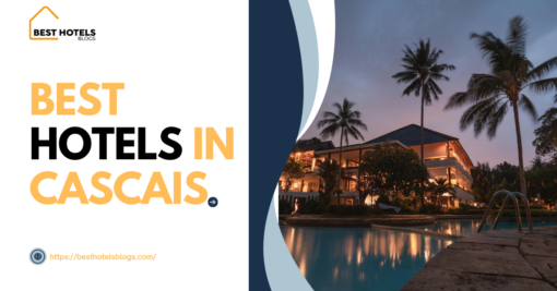 Best Hotels in Cascais 1